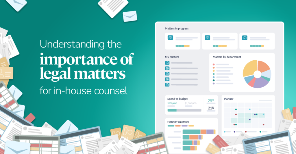 Understanding the importance of legal matters for in-house counsel