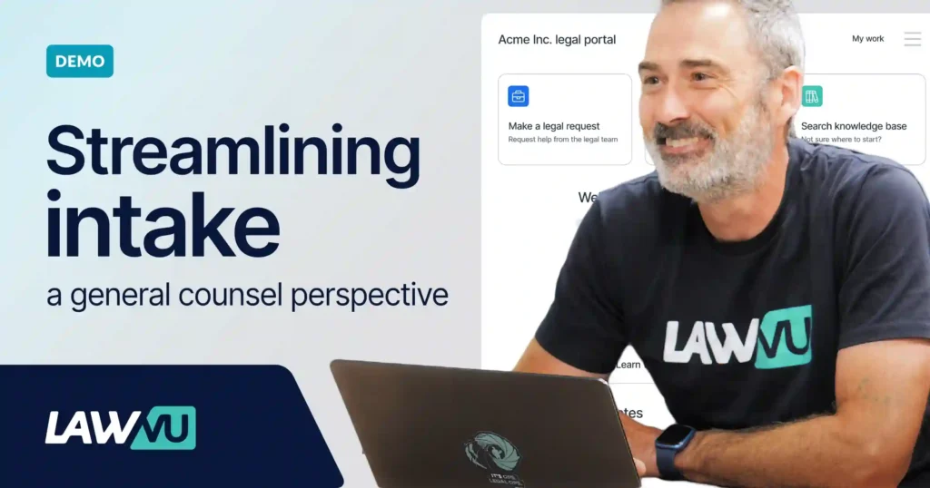 Streamlining intake in the LawVu legal workspace – a general counsel perspective