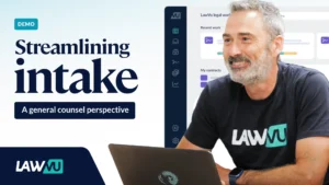 Streamlining intake in the LawVu legal workspace &#8211; a general counsel perspective