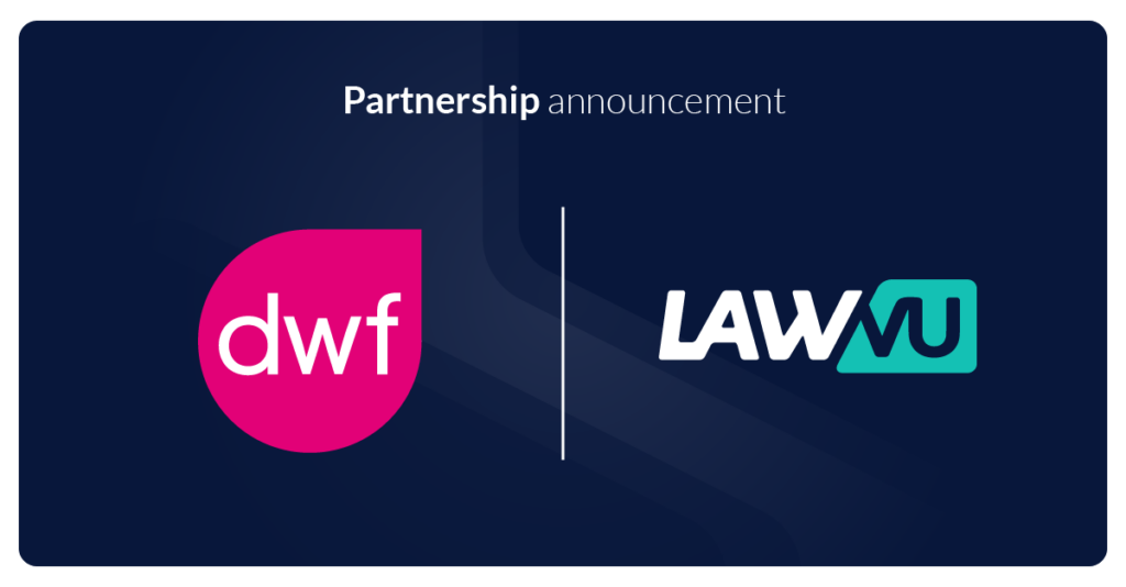 LawVu and DWF enter into partnership to maximize value for mutual clients