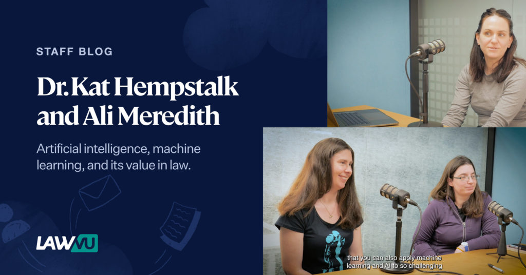 Staff blog: Artificial intelligence, machine learning, and its value in law with Dr. Kat Hempstalk and Ali Meredith