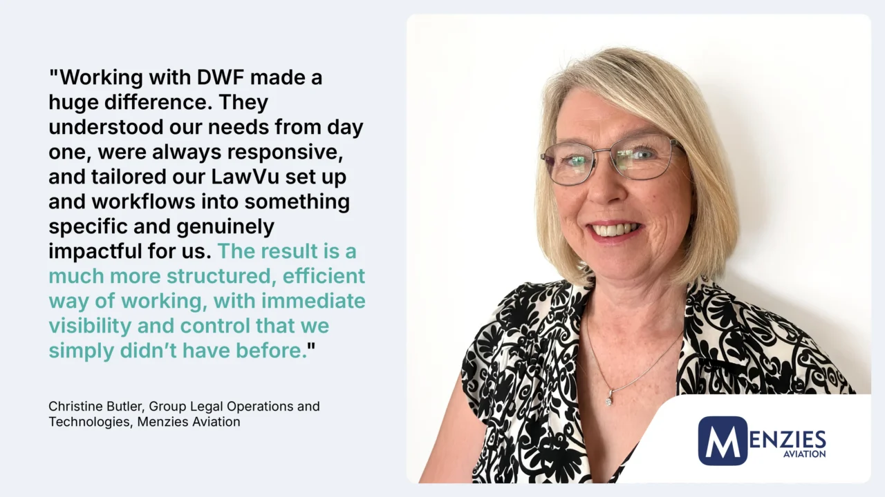Scaling legal transformation through partnership: How LawVu and DWF are delivering results for Menzies Aviation