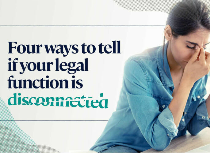 How to tell your legal function is disconnected