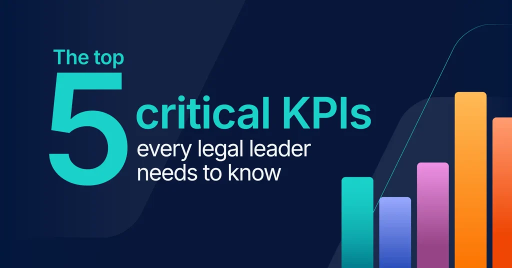 The top 5 critical KPIs every legal leader needs to know